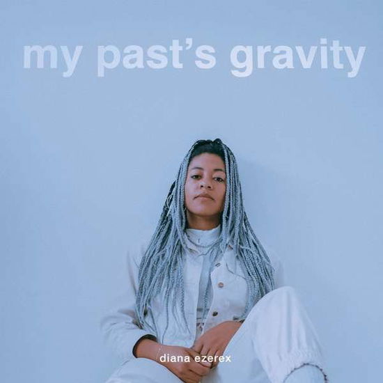 Cover for Diana Ezerex · My Pasts Gravity (VINYL) (2021)