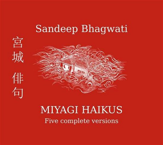 Cover for Sandeep Bhagwati · Miyagi Haikus (CD) (2019)
