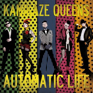 Automatic Life - Kamikaze Queens - Musik - SOUNDS OF SUBTERRANIA - 4260016921133 - 30. September 2011