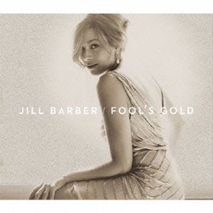 Cover for Jill Barber · Fool's Gold (CD) [Japan Import edition] (2015)