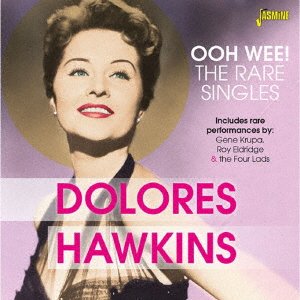 Cover for Dolores Hawkins · Ooh Wee!-the Rare Singles (CD) [Japan Import edition] (2018)
