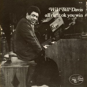 Cover for Wild Bill Davis · All Right Ok You Win &lt;limited&gt; (CD) [Japan Import edition] (2019)