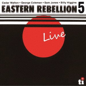 Cover for Cedar Walton · Eastern Rebellion Live! (CD) [Japan Import edition] (2021)
