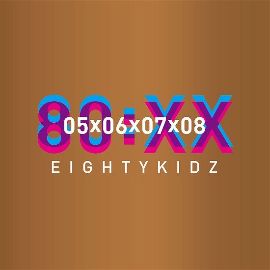 Cover for 80kidz · 80:xx - 05060708 (CD) [Japan Import edition] (2017)