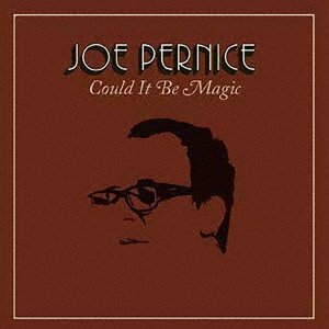 Cover for Joe Pernice · Could It Be Magic (CD) [Japan Import edition] (2021)