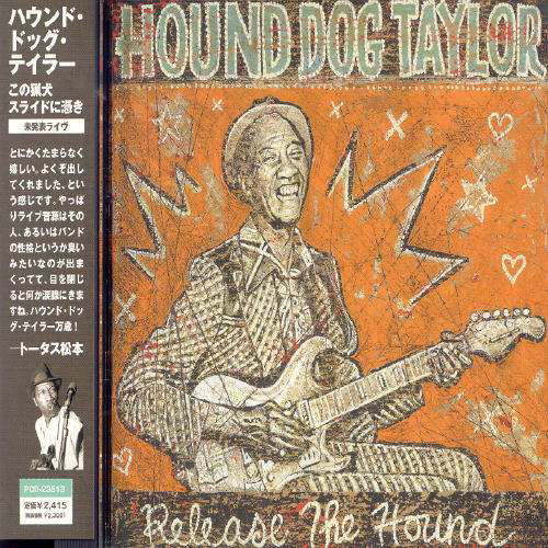 Cover for Hound Dog Taylor · Release the Hound (CD) [Bonus Tracks edition] (2004)