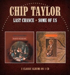 Last Chance / Some Of Us - Chip Taylor - Musique - MORELLO RECORDS - 5013929895133 - 21 janvier 2016