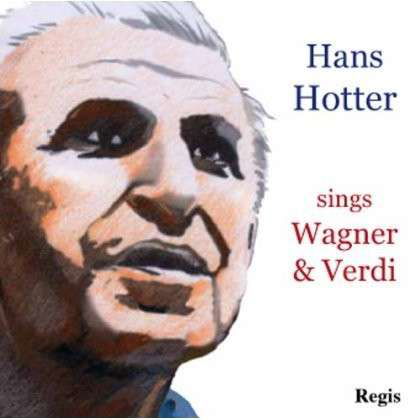 Hotter Sings Wagner & Verdi - Hans Hooter - Muziek - REGIS - 5055031314133 - 1 juli 2014