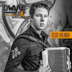 Dwayne - Desde Holanda - Dwayne - Muzyka - HANS KUSTERS MUSIC - 5411704427133 - 13 marca 2015