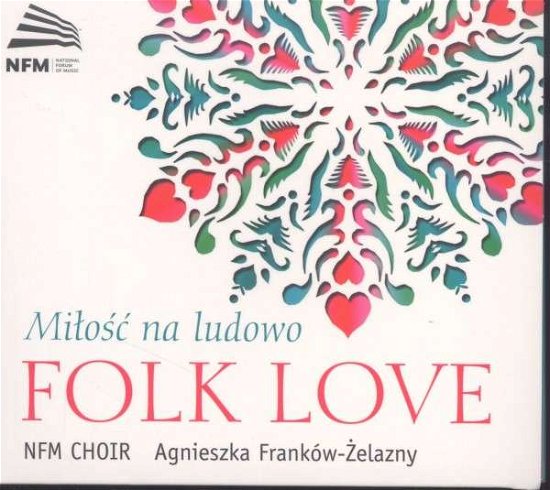Cover for National Forum of Music Choir · Folk Love (CD) [Digipack] (2015)