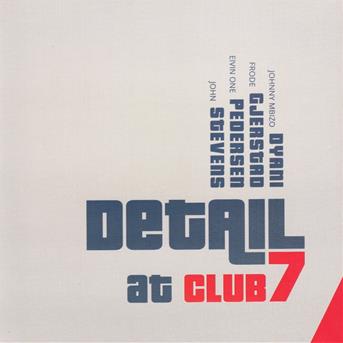 Cover for Detail · At Club 7 (CD) (2017)