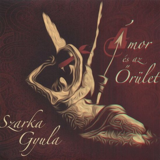 Cover for Szarka Gyula · Ámor és az Orület (CD) [Digipak] (2014)