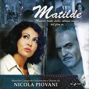 Matilde - Nicola Piovani - Musiikki - RAI TRADE - 8011772104133 - torstai 1. joulukuuta 2005