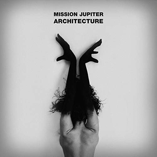 Cover for Mission Jupiter · Architecture (CD) (2018)