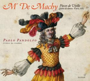 Mr. De Machy: Pieces De Violle - Paolo Pandolfo - Musique - GLOSSA - 8424562204133 - 15 mai 2012