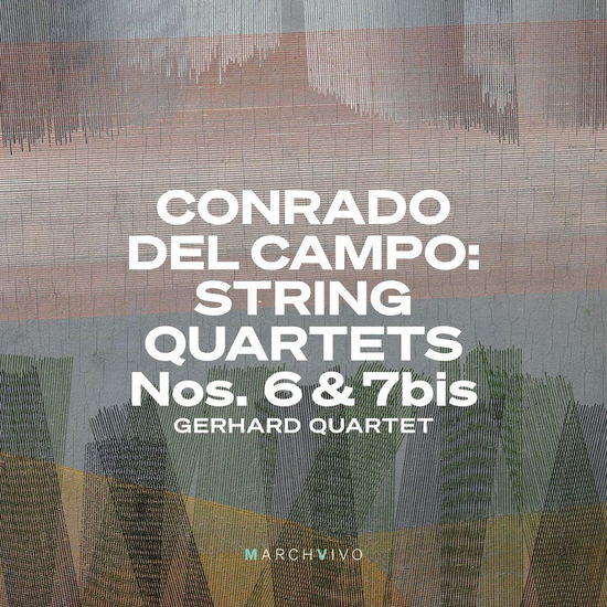 Cover for Gerhard Quartet · Conrado Del Campo: String Quartets Nos. 6 &amp; 7Bis (CD) (2023)