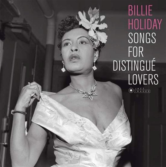 Songs For Distingue Lovers - Billie Holiday - Música - JAZZ IMAGES (JEAN-PIERRE LELOIR SERIES) - 8437016248133 - 20 de julho de 2018