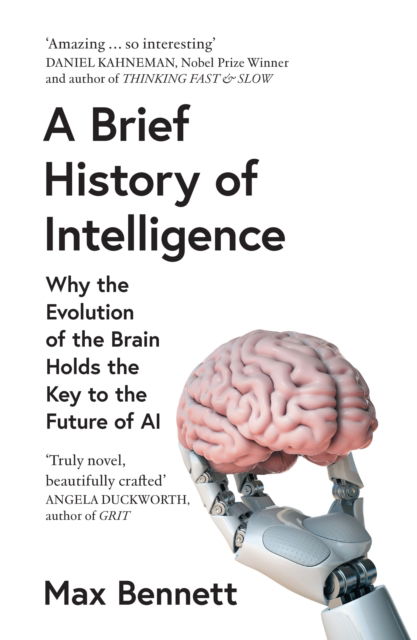 Cover for Max Bennett · A Brief History of Intelligence: Why the Evolution of the Brain Holds the Key to the Future of Ai (Paperback Book) (2024)