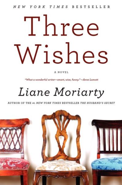 Three Wishes: A Novel - Liane Moriarty - Kirjat - HarperCollins - 9780060586133 - tiistai 18. elokuuta 2020