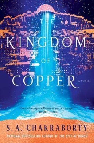 Cover for S. A. Chakraborty · The Kingdom of Copper: A Novel - The Daevabad Trilogy (Innbunden bok) (2019)