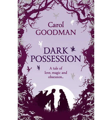 Cover for Carol Goodman · Dark Possession - Fairwick Chronicles (Paperback Book) (2013)