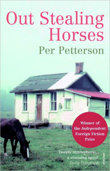 Cover for Per Petterson · Out Stealing Horses: WINNER OF THE INDEPENDENT FOREIGN FICTION PRIZE (Pocketbok) (2006)