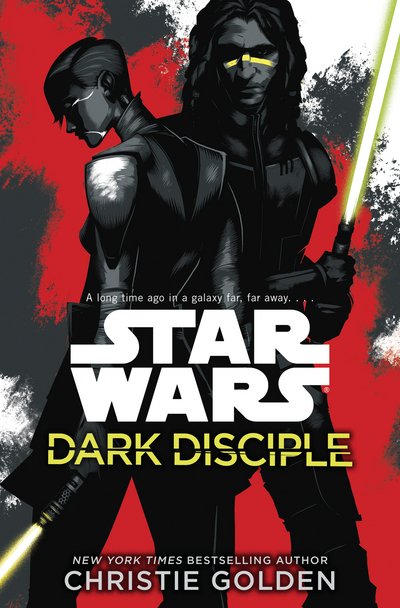 Cover for Christie Golden · Star Wars: Dark Disciple - Star Wars (Paperback Book) (2016)