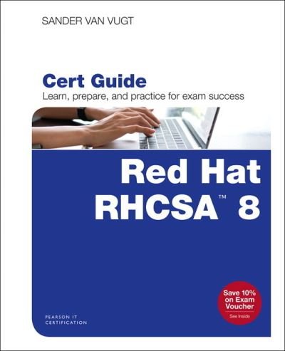 Cover for Sander Van Vugt · Red Hat RHCSA 8 Cert Guide: EX200 - Certification Guide (Taschenbuch) (2019)