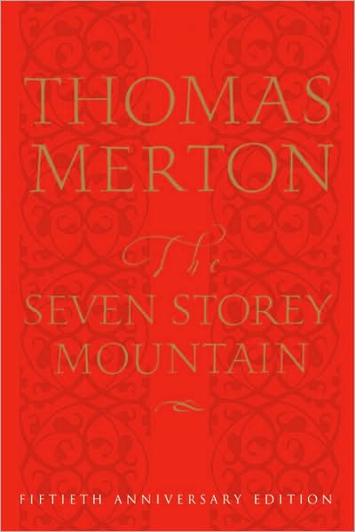 Cover for Thomas Merton · The Seven Storey Mountain: Fiftieth-anniversary Edition (Hardcover Book) [50th Anniversary edition] (1998)