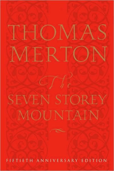 Cover for Thomas Merton · The Seven Storey Mountain: Fiftieth-anniversary Edition (Hardcover bog) [50th Anniversary edition] (1998)