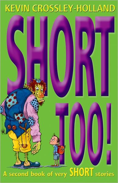 Cover for Kevin Crossley-Holland · Short Too! - Short! (Paperback Bog) (2011)
