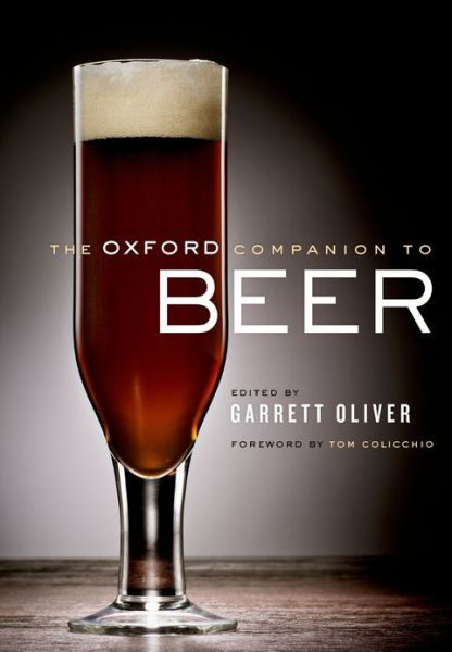 Cover for Oliver, Garrett (Ed) · The Oxford Companion to Beer (Hardcover bog) (2011)