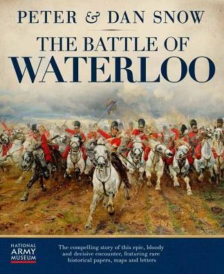 Cover for Dan Snow · The Battle of Waterloo (Hardcover Book) (2017)