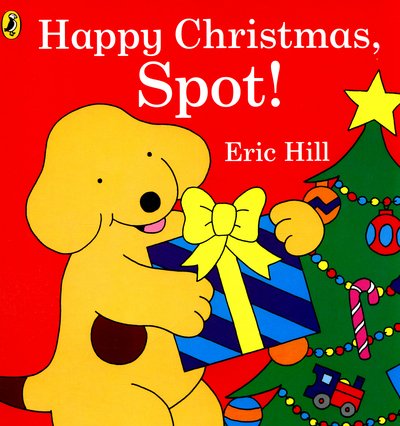Cover for Eric Hill · Spot: Happy Christmas, Spot! (Board book) (2015)