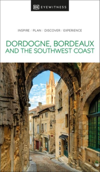 Cover for DK Eyewitness · DK Eyewitness Dordogne, Bordeaux and the Southwest Coast - Travel Guide (Pocketbok) (2023)