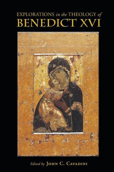 Cover for Explorations in the Theology of Benedict XVI (Paperback Book) (2016)