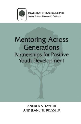 Cover for Andrea S. Taylor · Mentoring Across Generations: Partnerships for Positive Youth Development - Prevention in Practice Library (Paperback Book) [Softcover reprint of the original 1st ed. 2000 edition] (2000)