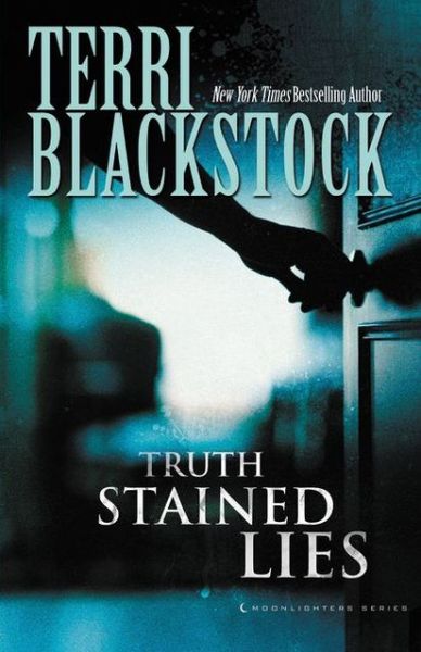 Cover for Terri Blackstock · Truth Stained Lies - Moonlighters Series (Pocketbok) (2013)