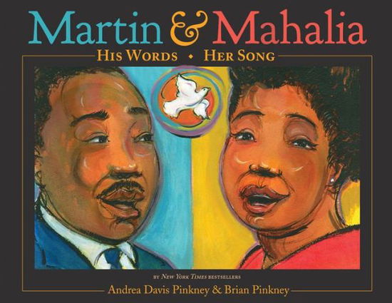 Martin and Mahalia: His Words, Her Song - Andrea Davis Pinkney - Books - Little, Brown & Company - 9780316070133 - July 30, 2013