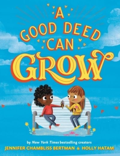Cover for Jennifer Chambliss Bertman · A Good Deed Can Grow (Hardcover Book) (2023)