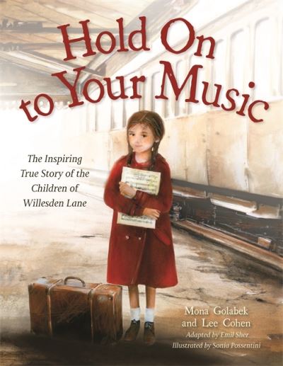 Cover for Lee Cohen · Hold On to Your Music: The Inspiring True Story of the Children of Willesden Lane (Hardcover Book) (2021)