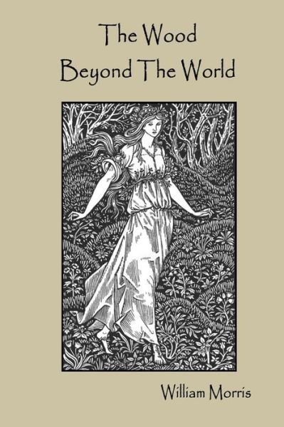 Cover for William Morris · The Wood Beyond The World (Paperback Bog) (2019)