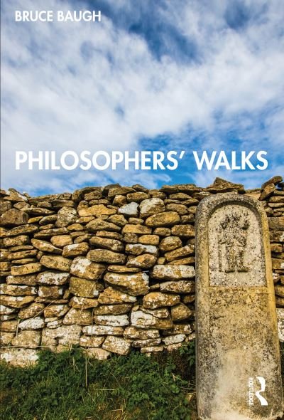 Cover for Baugh, Bruce (Thompson Rivers University, Canada) · Philosophers’ Walks (Paperback Book) (2021)