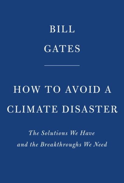 Cover for Bill Gates · How to Avoid a Climate Disaster (Innbunden bok) (2021)