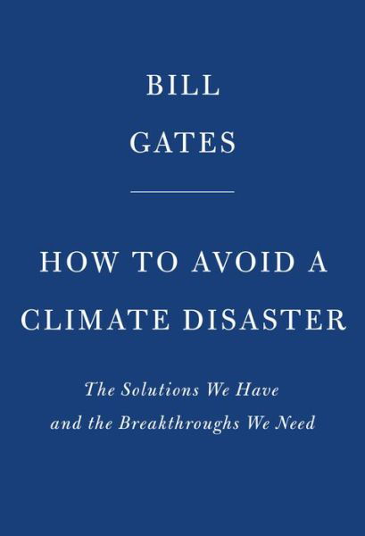 Cover for Bill Gates · How to Avoid a Climate Disaster (Hardcover bog) (2021)