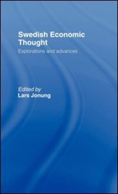 Cover for Lars Jonung · Swedish Economic Thought: Explorations and Advances (Hardcover Book) (1993)