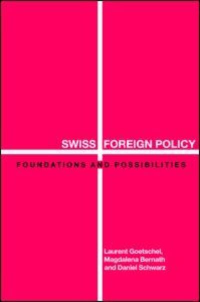 Cover for Magdalena Bernath · Swiss Foreign Policy: Foundations and Possibilities (Paperback Book) (2004)