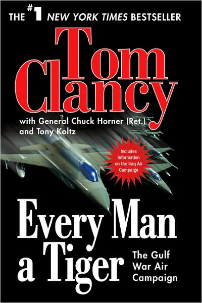 Cover for Tony Koltz · Every Man a Tiger: the Gulf War Air Campaign (Commander Series) (Paperback Book) [Reprint edition] (2008)