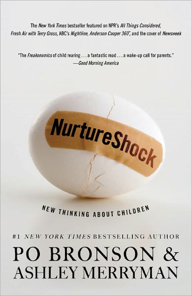 NurtureShock: New Thinking About Children - Po Bronson - Books - Grand Central Publishing - 9780446504133 - January 5, 2011