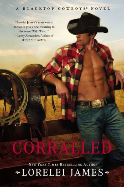 Cover for Lorelei James · Corralled: a Blacktop Cowboys Novel (Pocketbok) (2010)